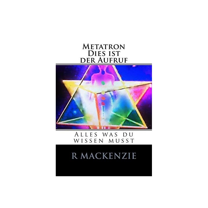 Metatron, Dies ist der Aufruf: Alles was du wissen musst (German Edition) (Alemán)